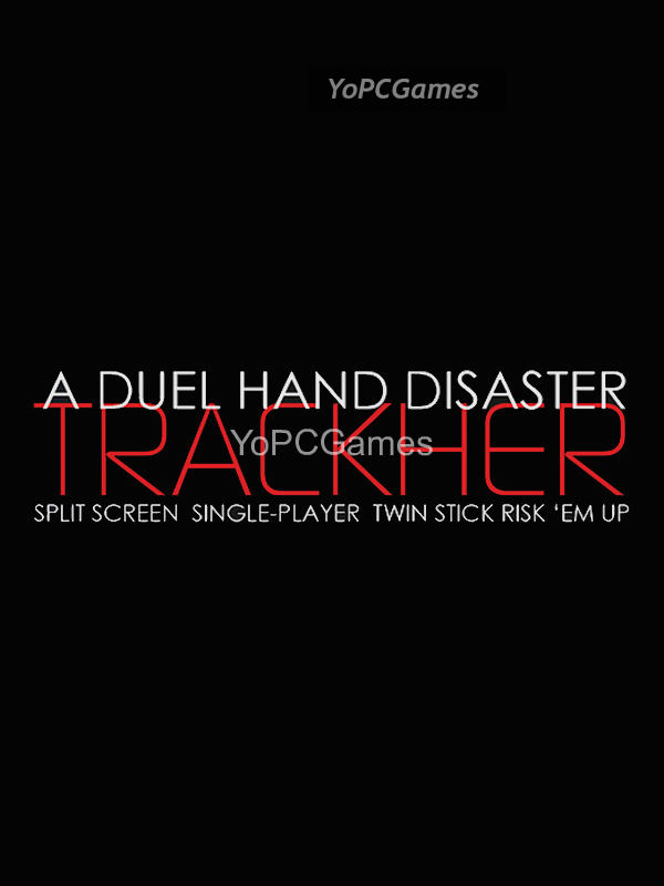 a duel hand disaster: trackher pc game