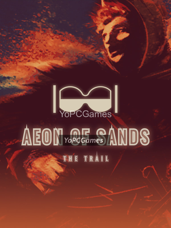 aeon of sands: the trail game