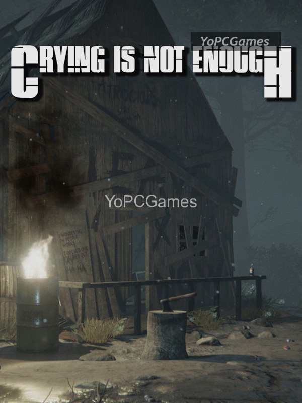 crying is not enough pc