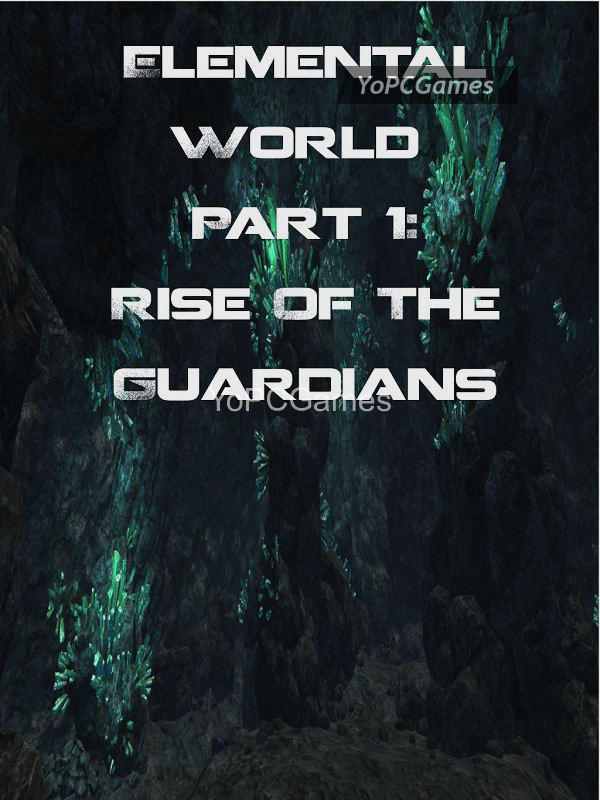 elemental world part 1: rise of the guardians pc