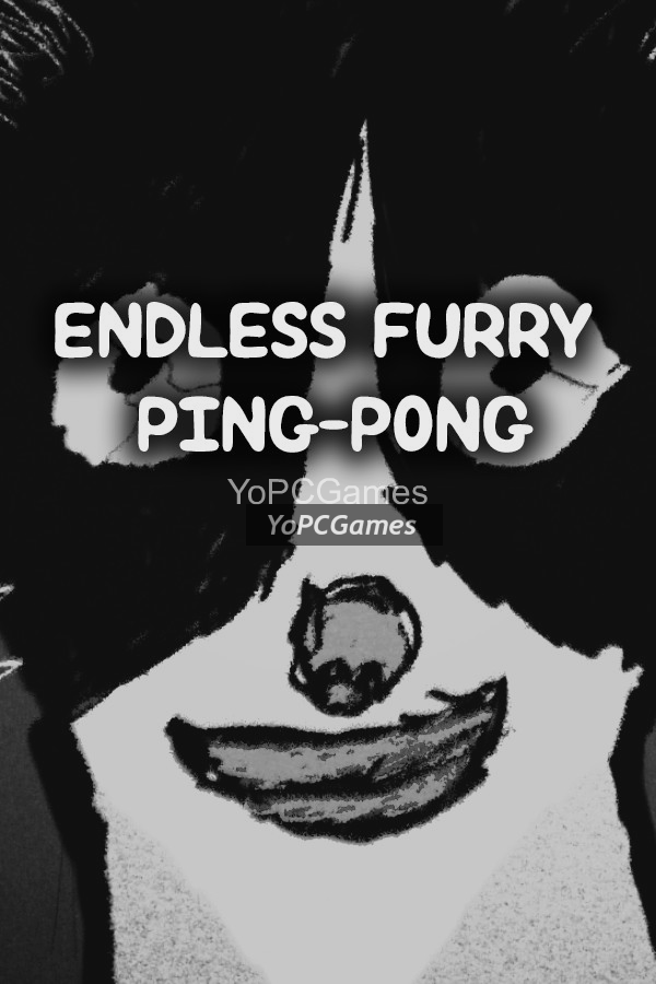 endless furry ping-pong poster