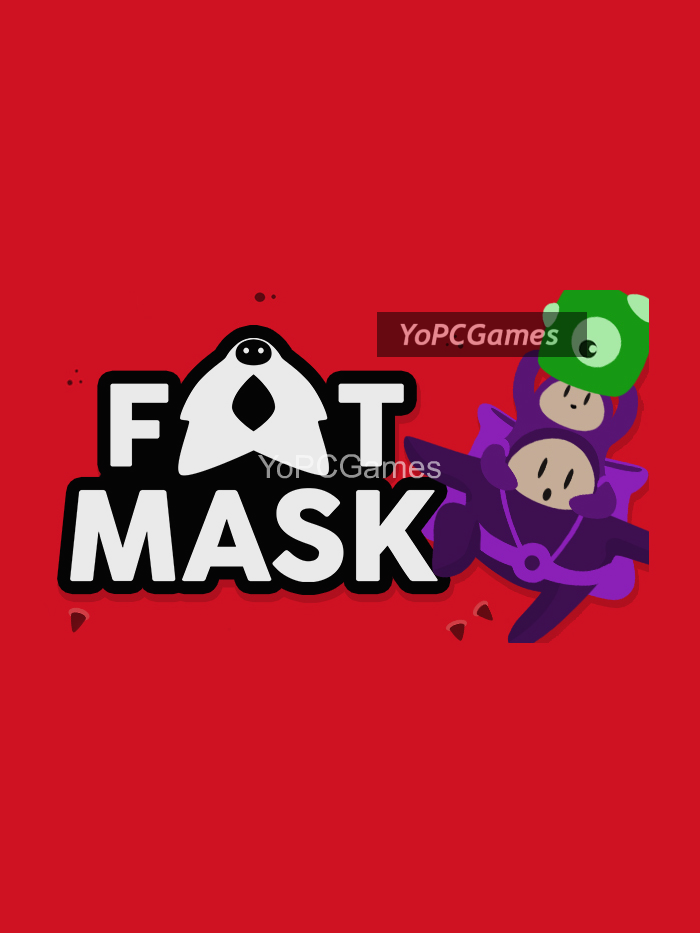 fat mask poster