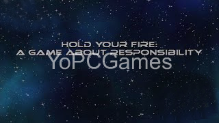 hold your fire: a game about responsibility cover