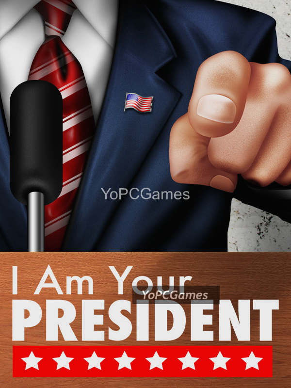 i am your president game