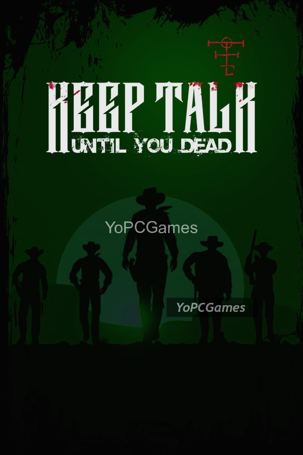 keep talk until you dead pc game