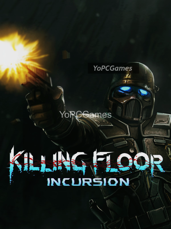 killing floor: incursion pc