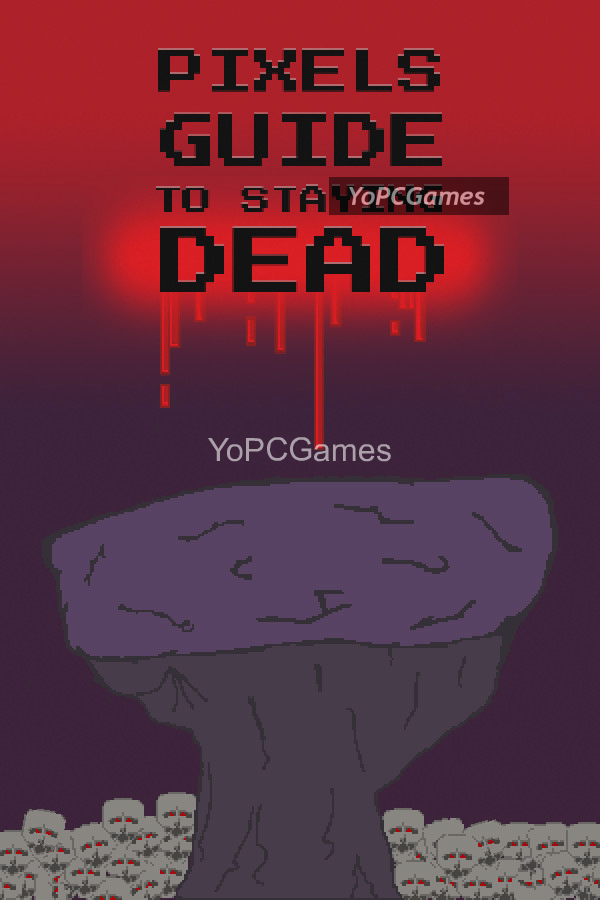pixels guide to staying dead cover