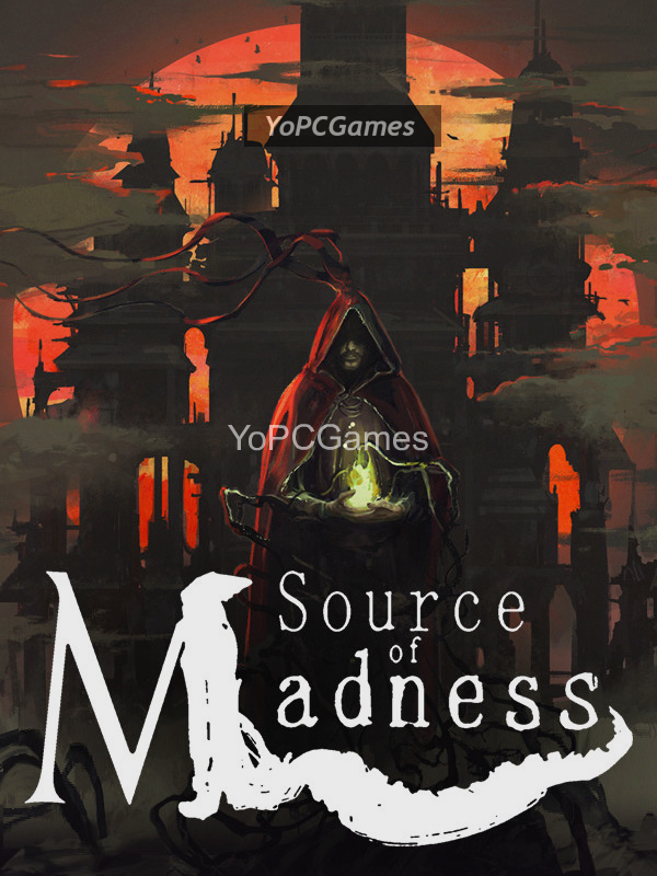 source of madness for pc