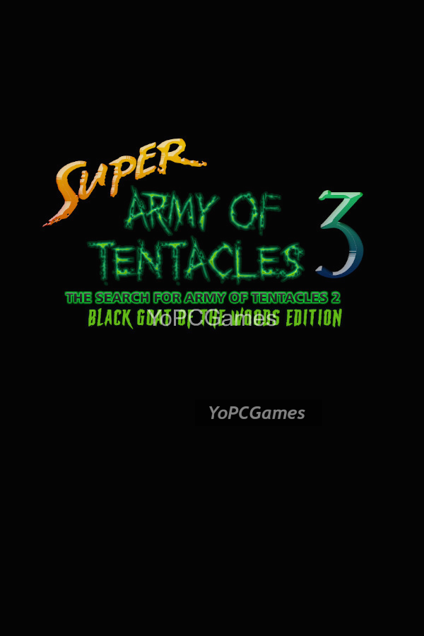 super army of tentacles 3: the search for army of tentacles 2: black goat of the woods edition game