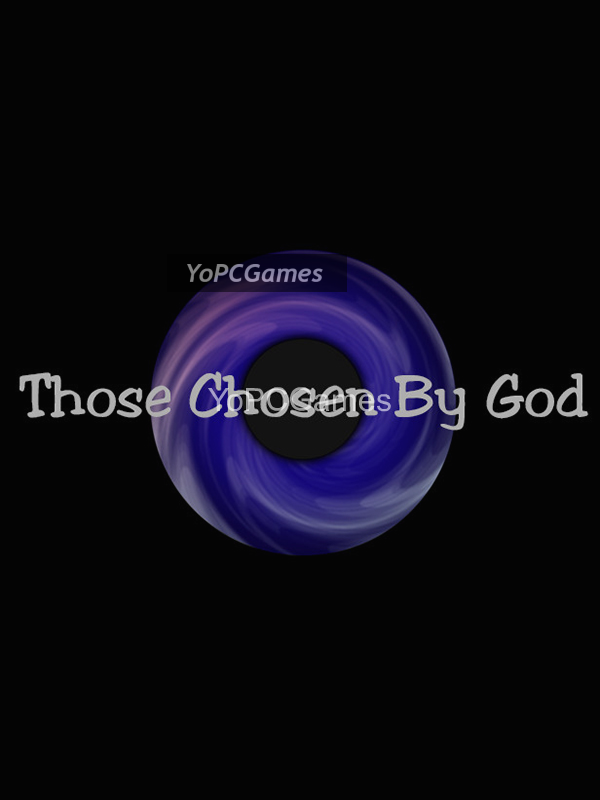 those chosen by god pc game