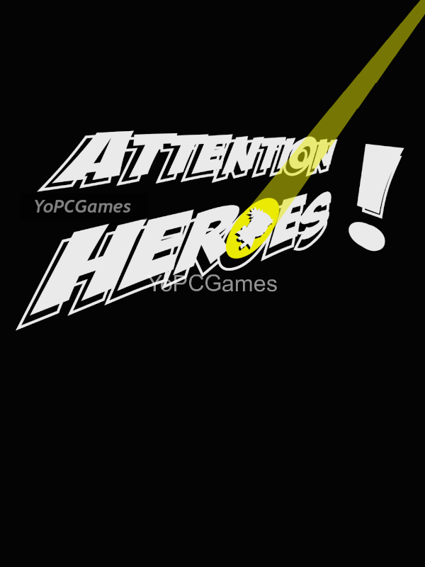 attention heroes! for pc