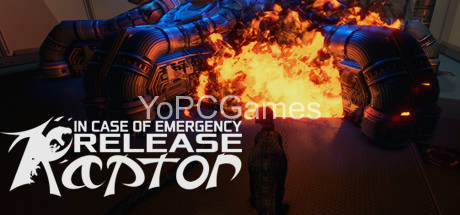 in case of emergency, release raptor pc game