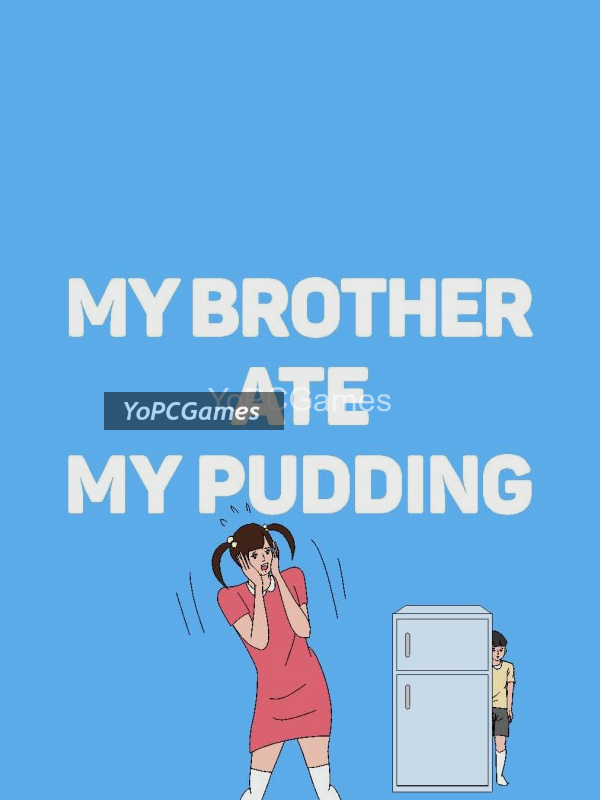 my brother ate my pudding pc game