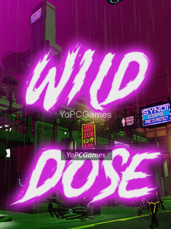 wild dose pc