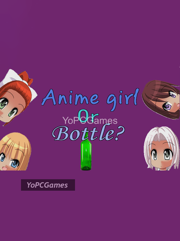 anime girl or bottle? game