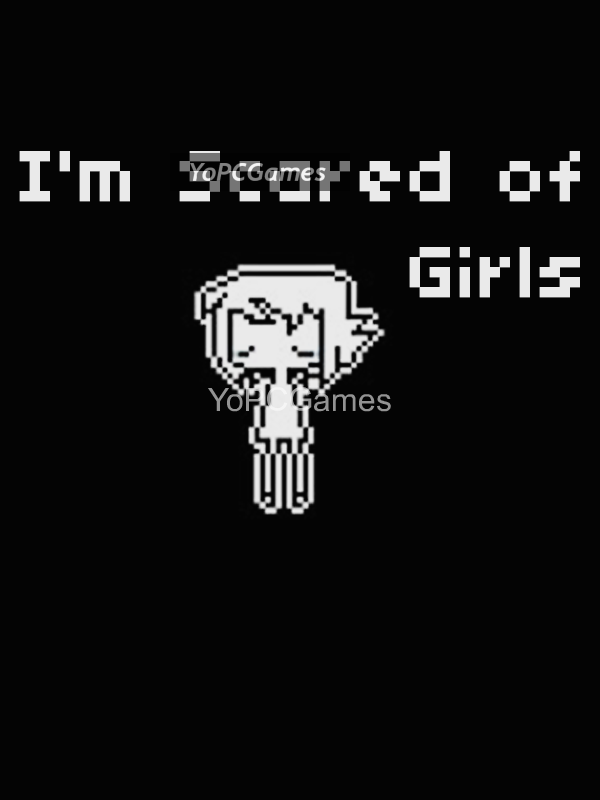 i’m scared of girls cover