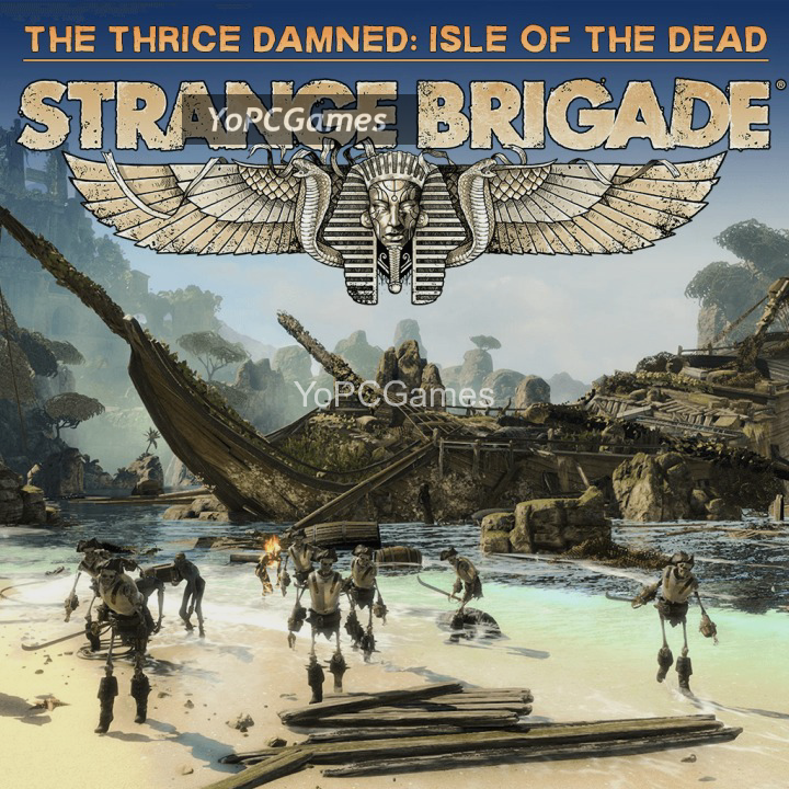 strange brigade: the thrice damned 1 - isle of the dead game