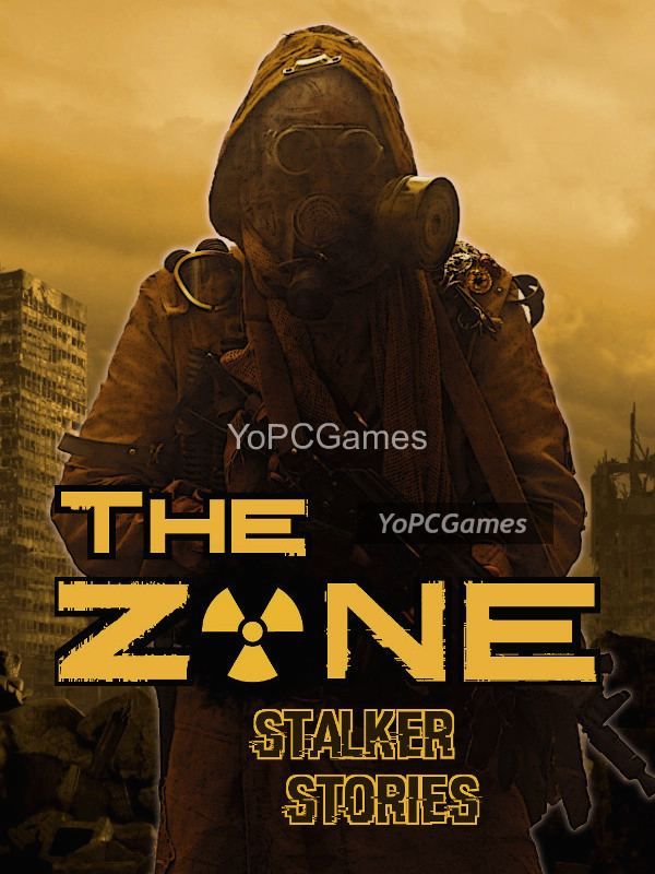 the zone: stalker stories pc
