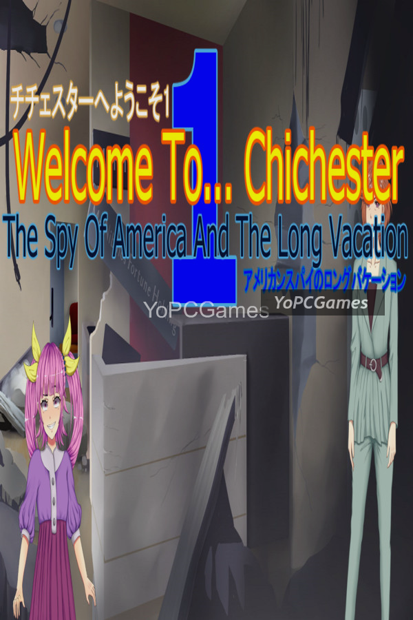 welcome to... chichester redux : the spy of america and the long vacation pc