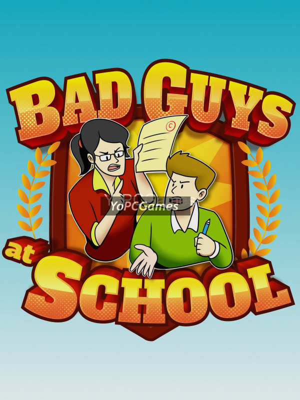 bad guys at school pc game