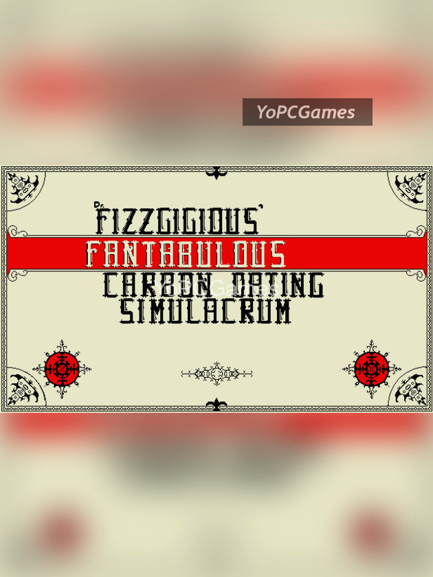 dr. fizzgigious fantabulous carbon dating simulacrum poster