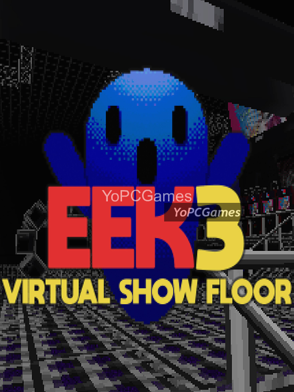 eek3 virtual show floor pc