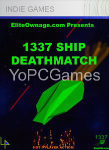 1337 ship deathmatch pc game