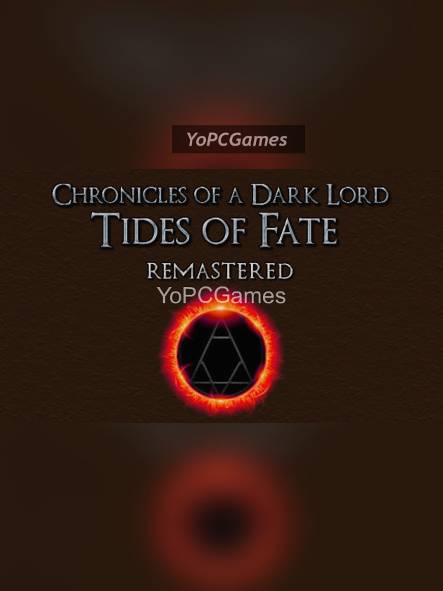 chronicles of a dark lord: tides of fate remastered game