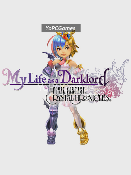 final fantasy: crystal chronicles - my life as a darklord pc game
