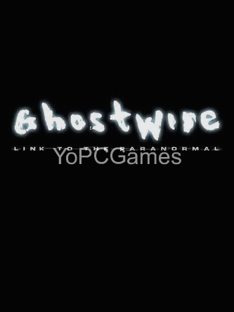 ghostwire pc game