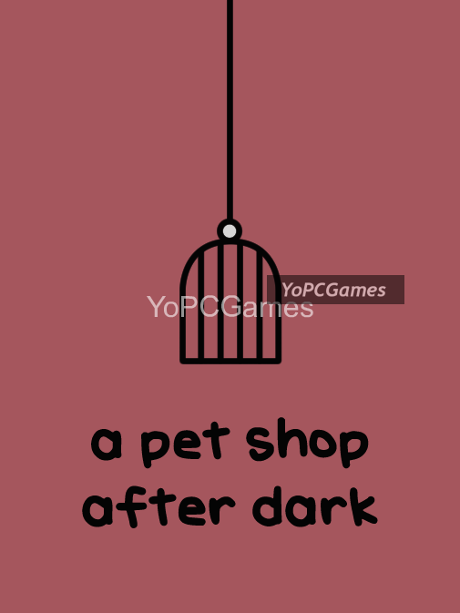 a pet shop after dark game