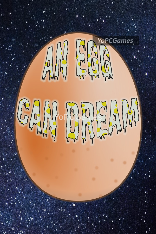 an egg can dream pc