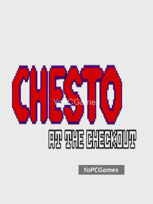 chesto - at the checkout for pc