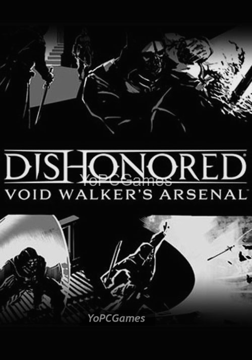 dishonored: void walker arsenal pc game