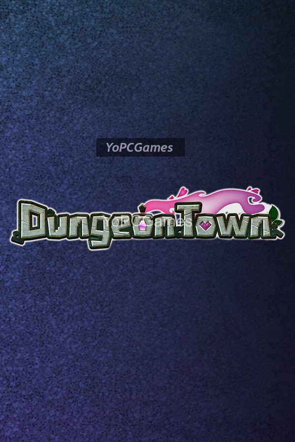 dungeon town game