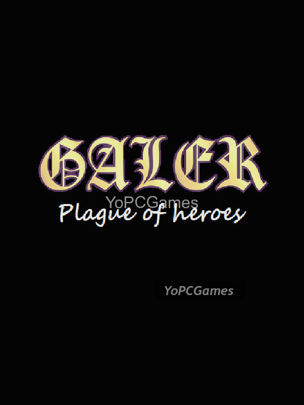galer: plague of heroes pc game