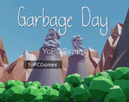 garbage day pc