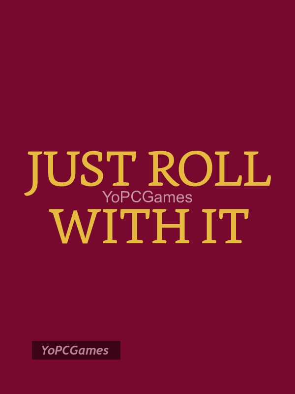 just roll with it pc game
