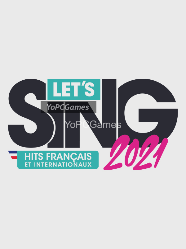 let’s sing 2021 : hits français et internationaux solo poster
