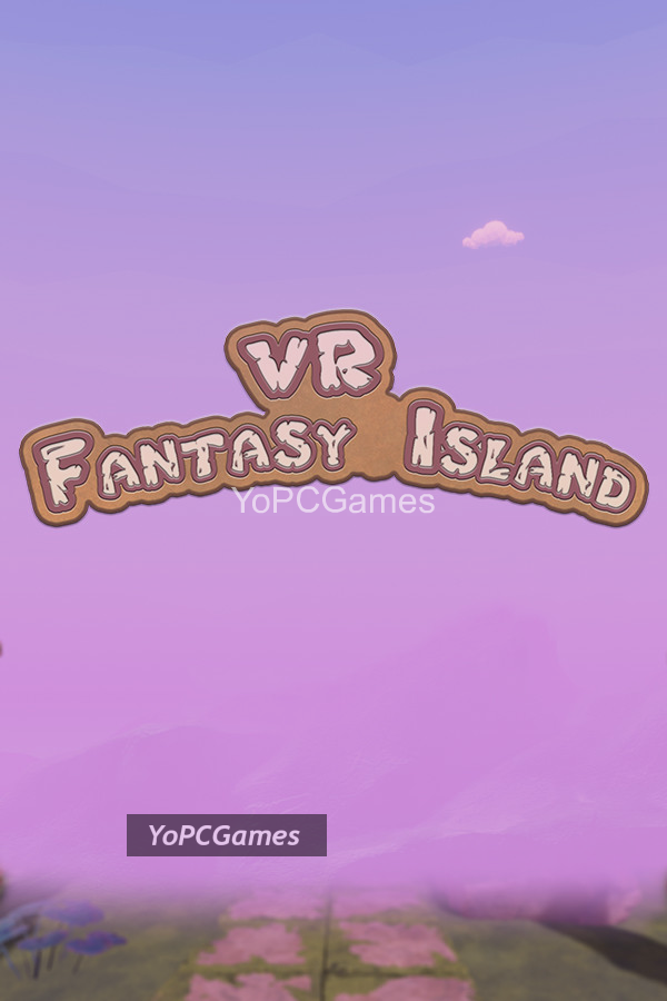 vr fantasy island pc