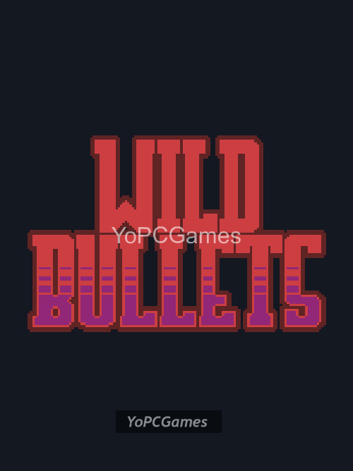 wild bullets poster