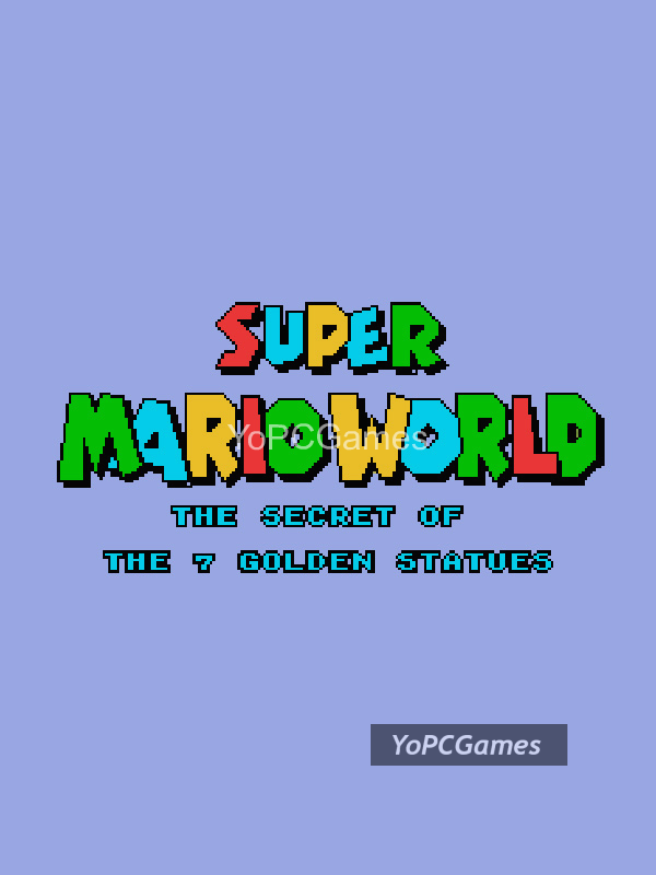 super mario world: the secret of the 7 golden statues game