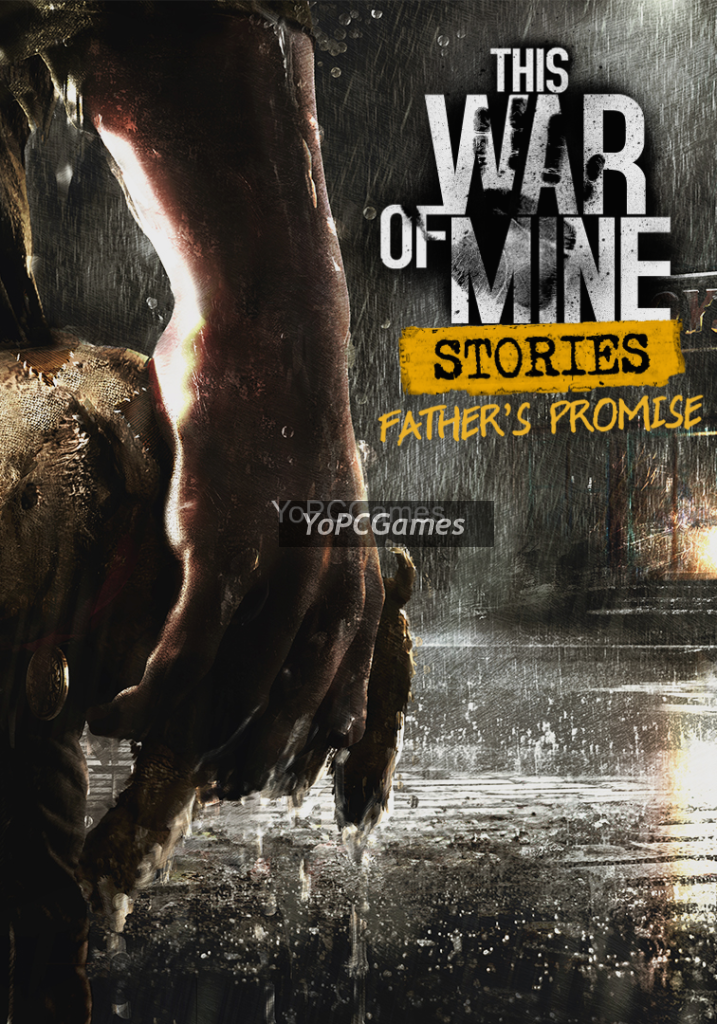 this war of mine: stories - father