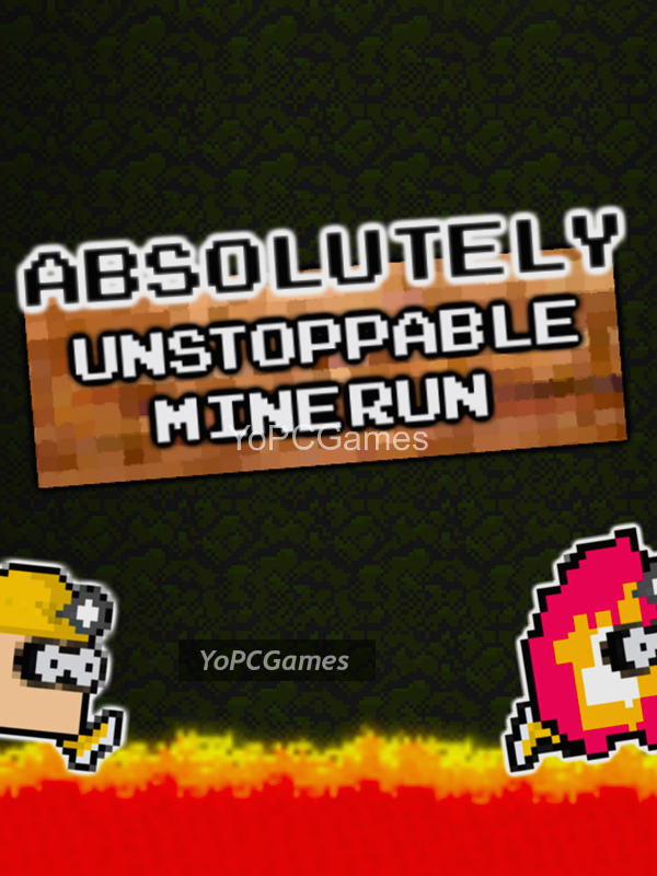 absolutely unstoppable minerun poster