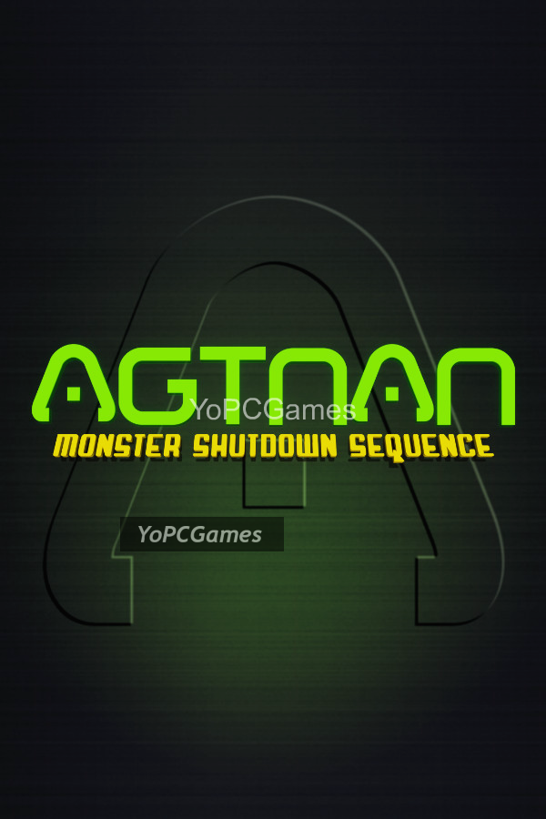 agtnan: monster shutdown sequence cover