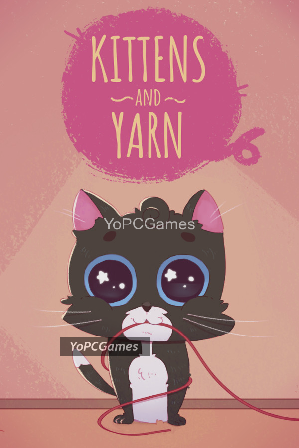 kittens and yarn for pc