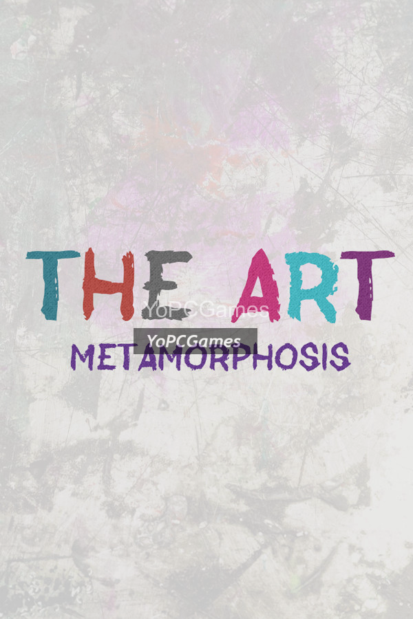 the art - metamorphosis poster
