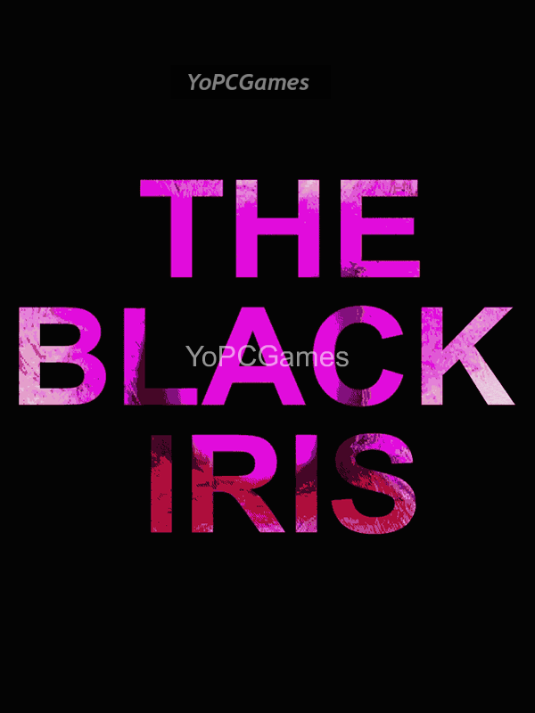the black iris for pc