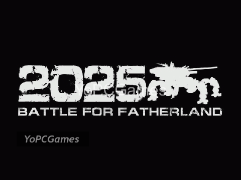 2025: battle for fatherland pc game