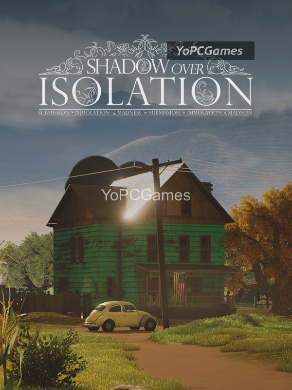 shadow over isolation for pc